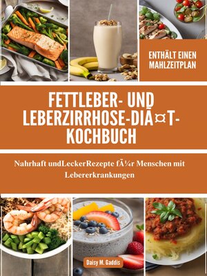 cover image of Fettleber- und Leberzirrhose-Diät-Kochbuch